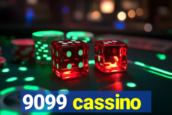 9099 cassino